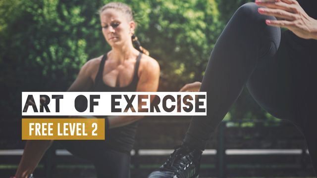 Art of Exercise: Free Level II