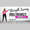 🔥 Knee Friendly Strength Training 🔥