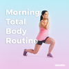 Morning Total Body Routine