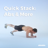 Quick Stack: Abs & More