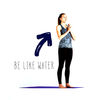 Day 14: "Be Like Water"