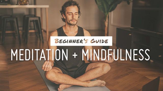 Beginner's Guide: Meditation & Mindfulness