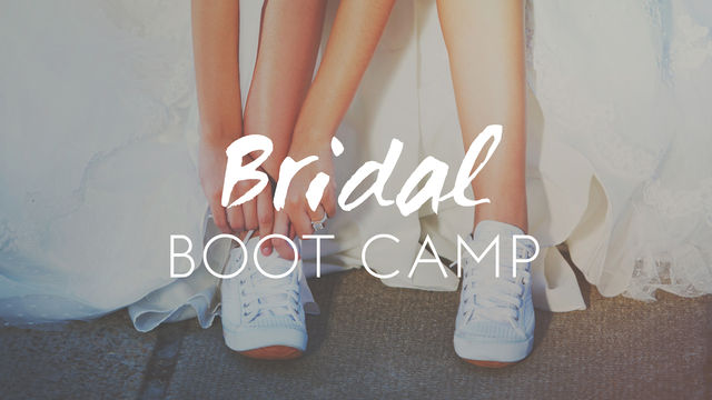 Bridal Bootcamp