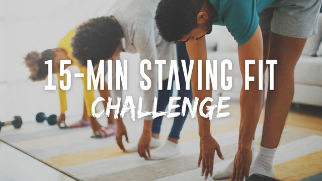 15-Min Staying Fit Challenge